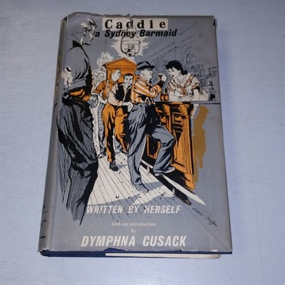 CADDIE A SYDNEY BARMAID WRITTEN BY HERSELF LONDON BOOK HARDBACK BOX 30