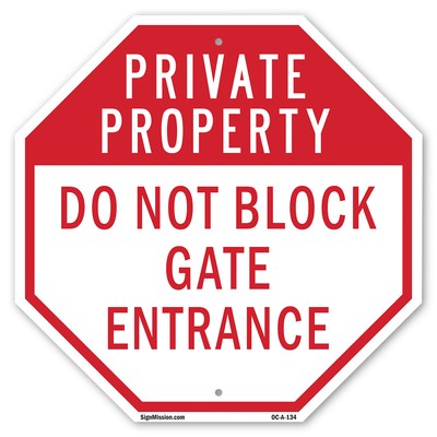 Private Property Do Not Block Gat Octagon Sign Weather Resistant Made in the USA