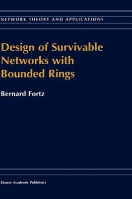 Fortz - Design of Survivable Networks with Bounded Rings - New hardbac - X555z