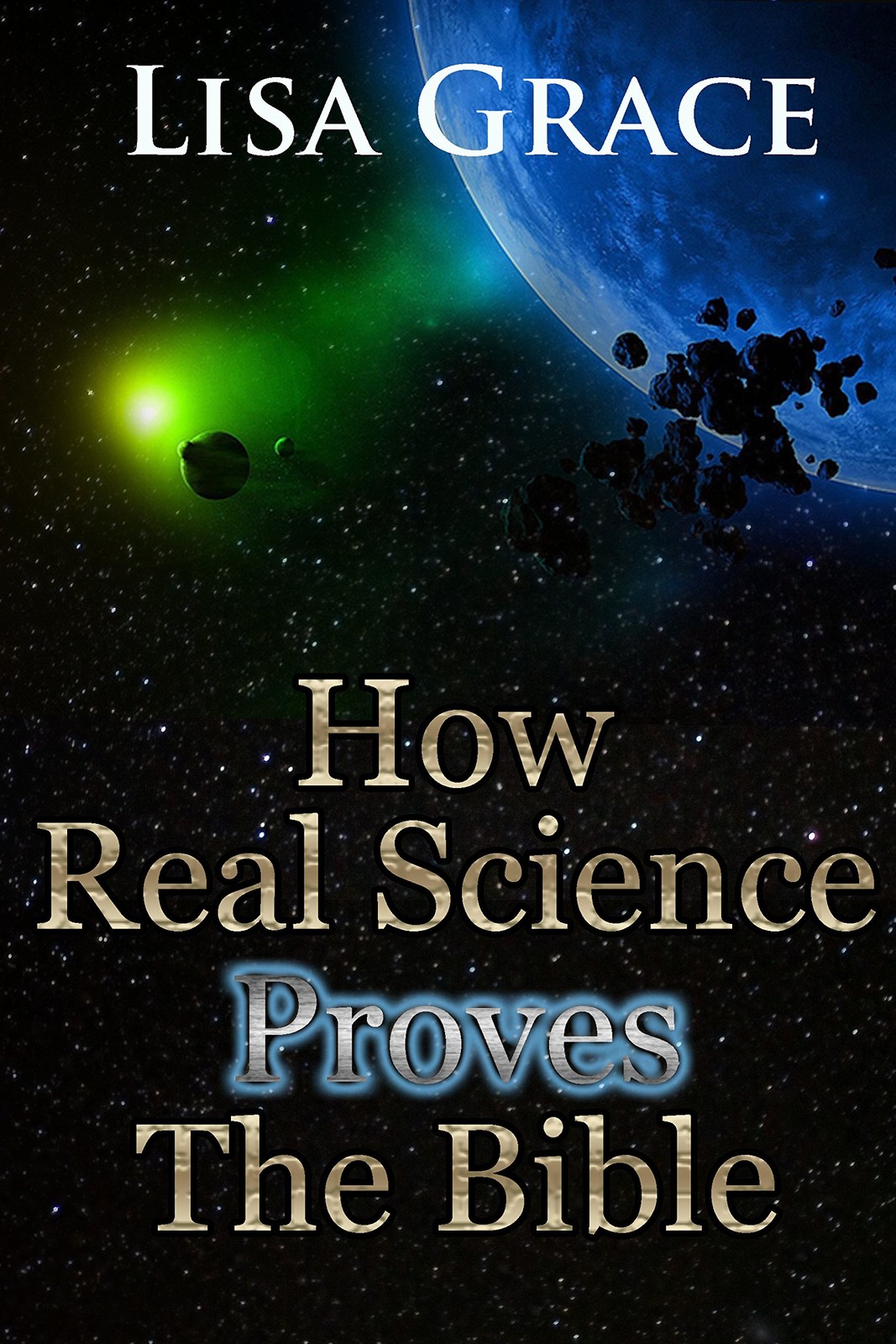Лиза Грейс: Как настоящая наука подтверждает Библию: Том 1 (Taschenbuch)