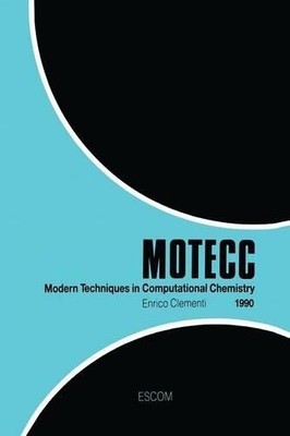 Modern Techniques in Computational Chemistry: MOTECC-90 - 9789401074957