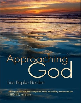 Approaching God by Lisa Repko Borden Paperback / softback Book The Fast Free
