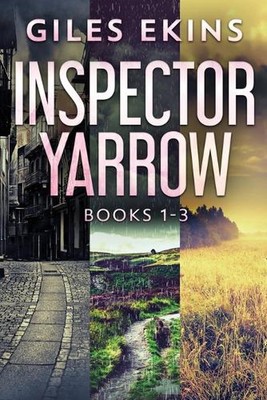 Inspector Yarrow - Books 1-3 by Giles Ekins Paperback Book