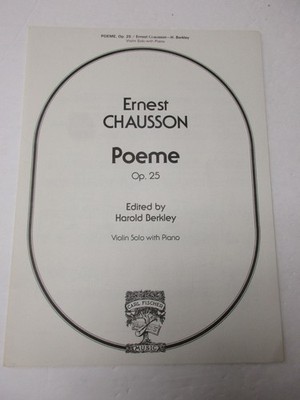 Ernest Chausson Poeme Opus 25 Violin & Piano Sheet Music Harold Berkley