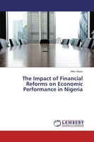 The Impact Of Financial Reforms On Economic Performance In Nigeria Mfon Akpan