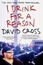 I Drink for a Reason - Paperback By Cross, David - ACCEPTABLE