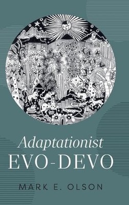 Adaptationist Evo-Devo by Mark E. Olson Hardcover Book