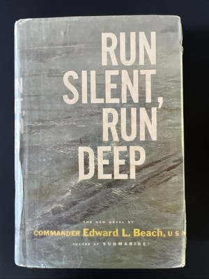 Run Silent, Run Deep By Commander Edward L. Beach  HC DJ