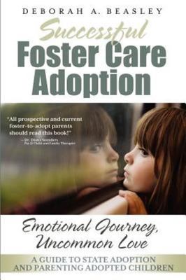 Successful Foster Care Adoption - paperback, 9781936214792, Beasley, new