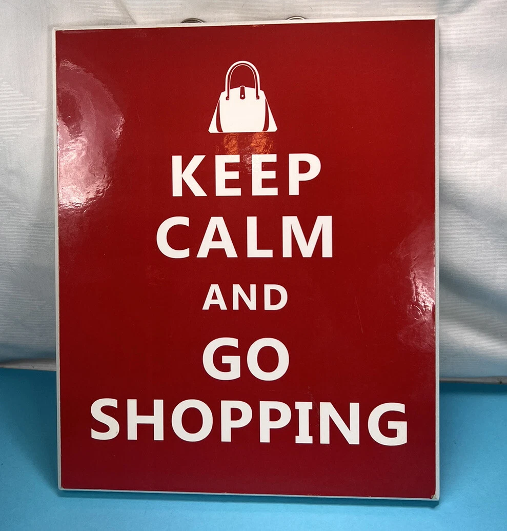 Keep Calm And Go Shopping