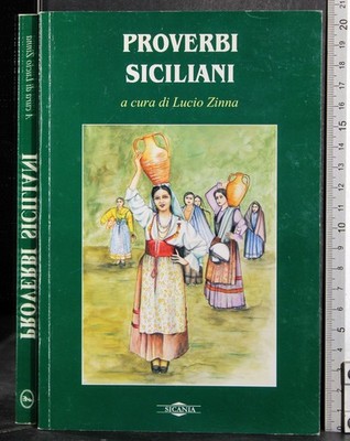 PROVERBI SICILIANI. LUCIO ZINNA. SICANIA. 1ED.