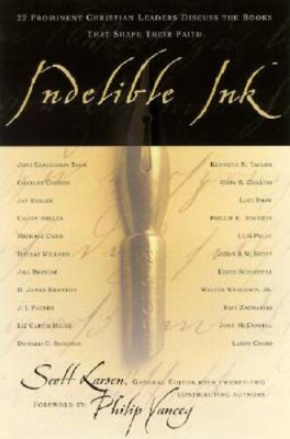 Indelible Ink: 22 Prominent Christian Leaders Discuss the Books That - VERY GOOD