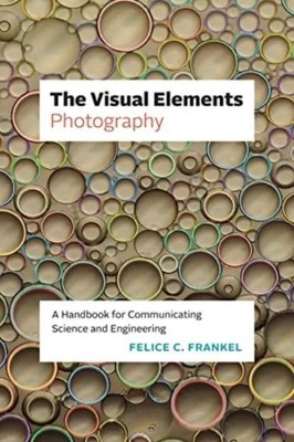 The Visual Elements-Photography Felice C. Frankel Paperback The U