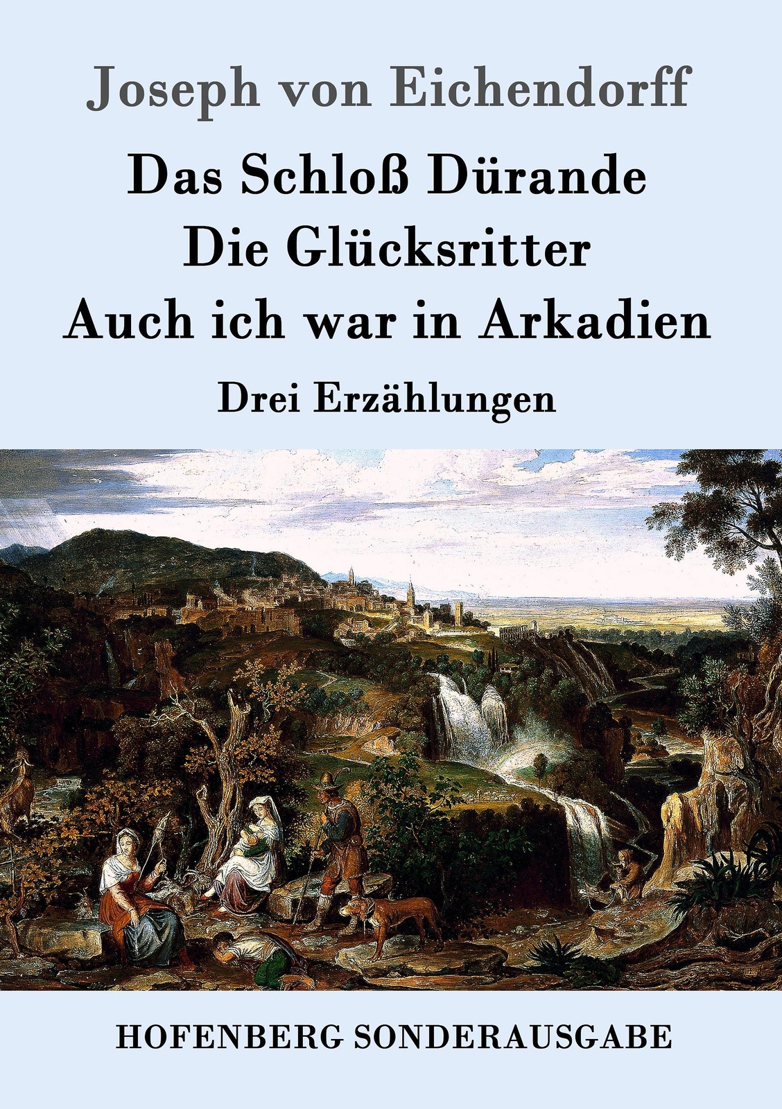 Das Schloß Dürande / Die Glücksritter / Auch Ich War In Arkadien |