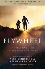 Alex Kendrick Eric Wilson Stephen Kendrick Flywheel (Paperback)