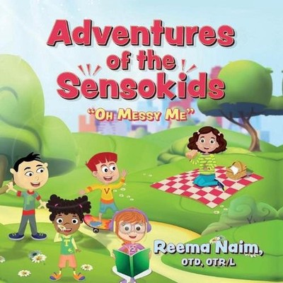 Adventures of The Sensokids: Oh Messy Me by Reema Naim (English) Paperback Book