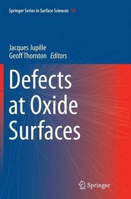Defects at Oxide Surfaces by Jacques Jupille (English) Paperback Book
