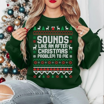 #ad Sounds Like An After Christmas Problem Sweater Funny Sarcastic Ugly Xmas T shirt $26.99