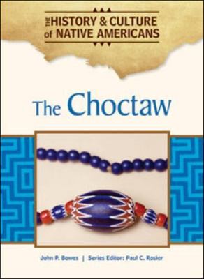 The Choctaw Hardcover Paul C., Bowes, John P. Rosier  Hardcover