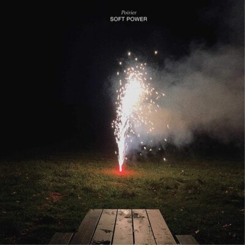 Poirier Soft Power (Vinyl LP) 12" Album