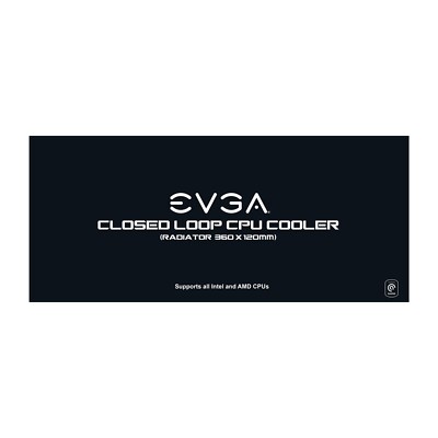 EVGA Closed Loop Cooler  CLC (360mm x 120mm) *NEW* CPU Cooler/ Liquid AIO