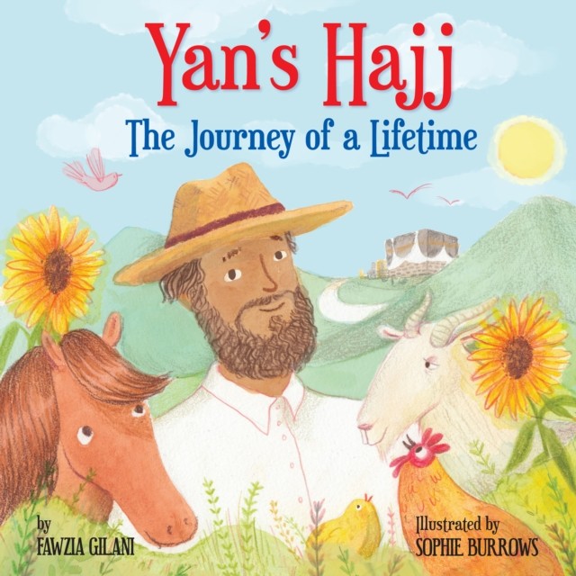 Yan's Hajj The Journey of a Lifetime by Fawzia Gilani (Hardback Book)