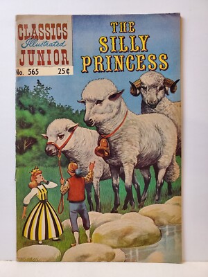 Classics Illustrated Junior #565 The Silly Princess HRN 576 Soft 25 C Cover 1968