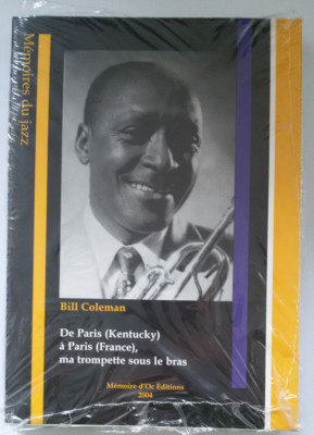 De Paris (Kentucky) à Paris (France), ma trompette sous le bras. Bill Coleman