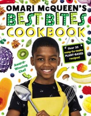 Omari McQueens Best Bites Cookbook - Hardcover By McQueen, Omari - GOOD