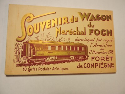France Picture Postcard Souvenir du Wagon du Marechal Fuch Book Armistice 1918