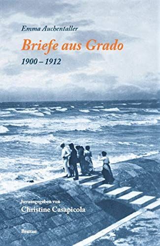 Libri Emma Auchentaller - Briefe Aus Grado 1902-1912