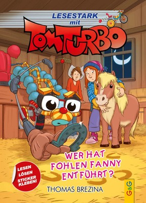 Tom Turbo - Lesestark - Wer hat Fohlen Fanny entführt? | Thomas Brezina | Buch