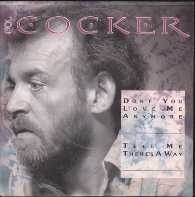 Joe Cocker Don't You Love Me Any More 7'' vinyl Netherlands Capitol 1986 - pic