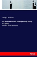 George L. Farnham | The Sentence Method Of Teaching Reading, Writing, And...