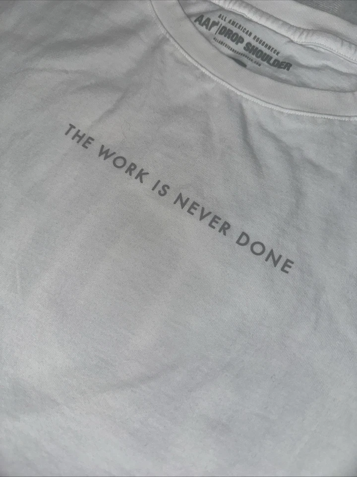 All American Roughneck Large T-Shirt - The Work Is Never Done - Image 2 of 4