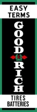 Goodrich Tires & Batteries Vertical Style NEW Sign 16x48" USA STEEL