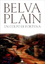 Un colpo di fortuna Plain, Belva; Comerlati, D. and Lupieri, G.