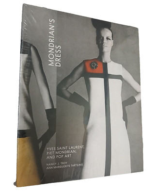 Mondrian's Dress : Yves Saint Laurent Piet Mondrian and Pop Art, Hardcover book
