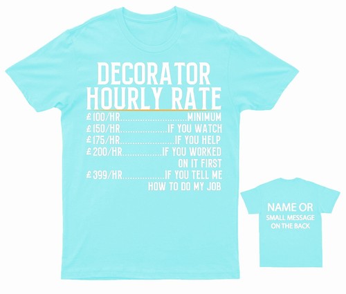 Decorator Hourly Rate Humorous T-Shirt for Adults Unique Graphic Tee - Picture 15 of 34