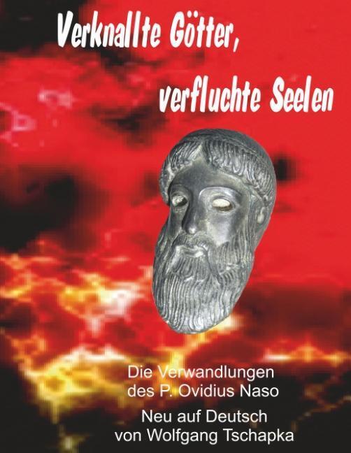 Thumbnail - Wolfgang Tschapka | Verknallte Götter, Verfluchte Seelen | Buch |