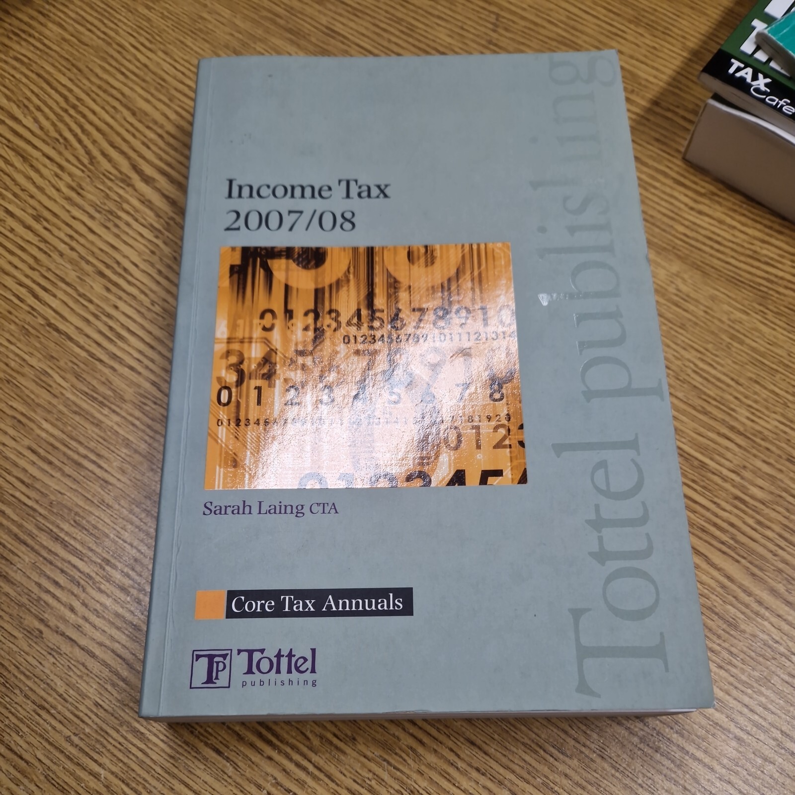 Income Tax: Core Tax Annual: 2007-2008 by Sarah Laing, Matthew Hutton ( 2007)