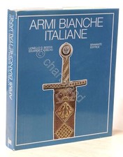 G. Boccia T. Coelho - Armi bianche italiane - 1^ ed. 1975 Edizione integrale