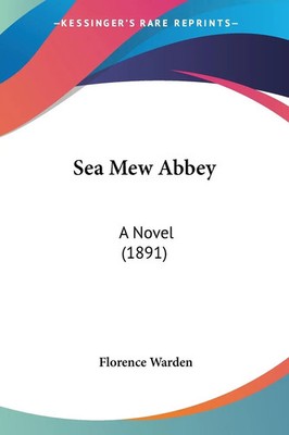 Florence Warden | Sea Mew Abbey | Taschenbuch | Englisch (2008) | A Novel (1891)