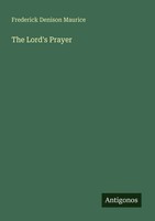 Frederick Denison Maurice | The Lord's Prayer | Taschenbuch | Englisch (2025)