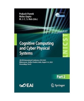 Cognitive Computing and Cyber Physical Systems: 4th EAI International Conference