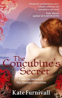 The Concubine's Secret: 'Wonderful . . . hugely am by Furnivall, Kate 0751540455