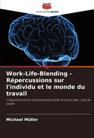 Michael MüLler | Work-Life-Blending - RéPercussions Sur L'individu Et Le...
