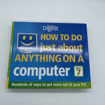 How to Do Just about Anything on a Computer Reader s Digest Hardback 2011