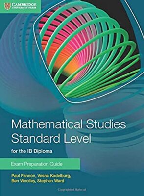 Mathematical Studies Standard Level for the IB Diploma Exam Prep