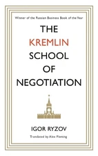 The Kremlin School of Negotiation by Ryzov, Igor Book The Fast Free Shipping